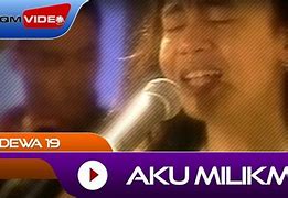 Aku Milikmu Dewa 19 Mp3 Download